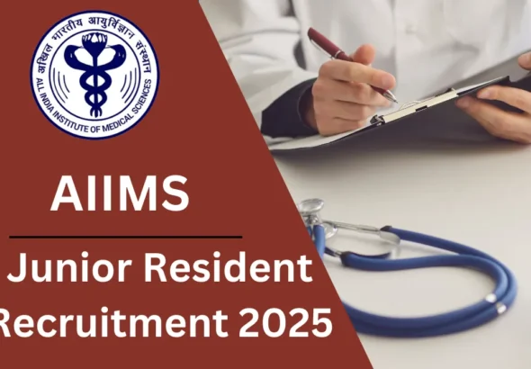 AIIMS Junior Resident Recruitment 2025