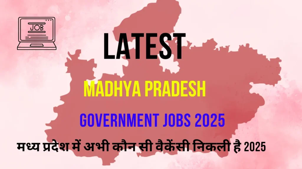 Latest Madhya Pradesh Government Jobs 2025
